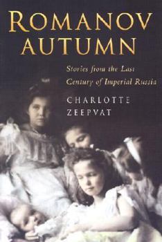 Paperback Romanov Autumn: Stories from the Last Century of Imperial Russia Book