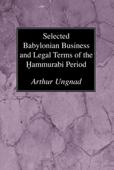 Paperback Selected Babylonian Business and Legal Terms of the Hammurabi Period Book