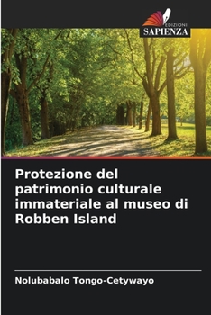 Paperback Protezione del patrimonio culturale immateriale al museo di Robben Island [Italian] Book