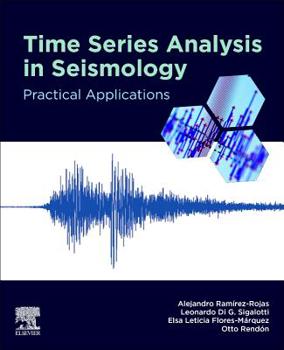 Paperback Time Series Analysis in Seismology: Practical Applications Book