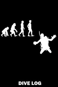 Paperback Dive Log: Taucher Evolution - Detailliertes Taucher Logbuch f?r bis zu 120 Tauchg?nge - Ger?tetauchen Tauchbuch f?r den Open Wat [German] Book