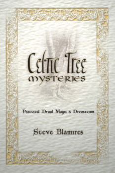 Paperback Celtic Tree Mysteries: Practical Druid Magic & Divination Book