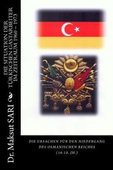 Paperback Geschichte: Gastarbeiter und Osmanisches Reich [German] Book
