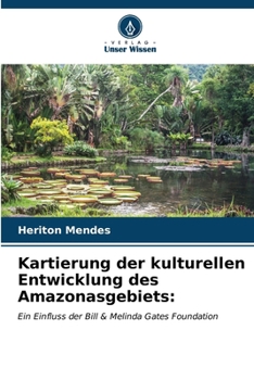 Paperback Kartierung der kulturellen Entwicklung des Amazonasgebiets [German] Book