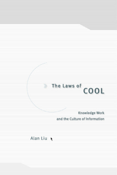 Paperback The Laws of Cool: Knowledge Work and the Culture of Information Book