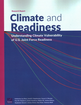 Paperback Climate and Readiness: Understanding Climate Vulnerability of U.S. Joint Force Readiness Book