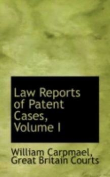 Hardcover Law Reports of Patent Cases, Volume I Book