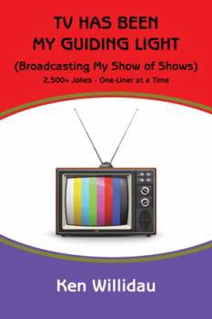 Paperback TV Has Been My Guiding Light: (Broadcasting My Show of Shows) Book