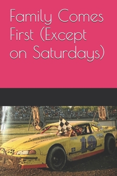 Paperback Family Comes First (Except on Saturdays) Book