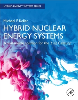 Paperback Hybrid Nuclear Energy Systems: A Sustainable Solution for the 21st Century Book