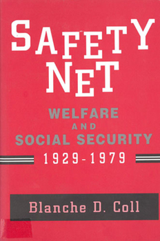 Hardcover Safety Net: Welfare and Social Security, 1929-1979 Book