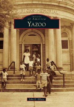 Yazoo - Book  of the Images of America: Mississippi