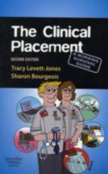 Paperback The Clinical Placement: A Nursing Survival Guide Book