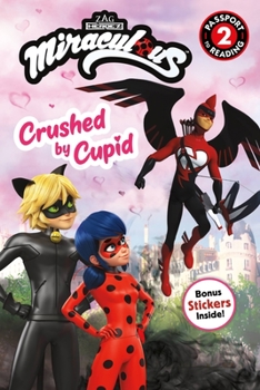 Paperback Miraculous: Crushed by Cupid Book