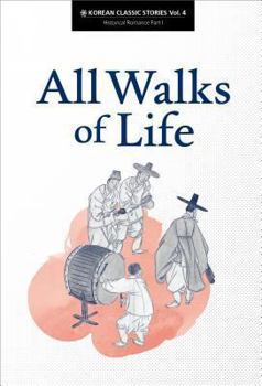 All Walks of Life: Historical Romance Part I - Book #4 of the Korean Classic Stories