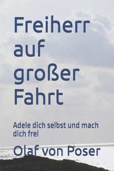 Paperback Freiherr auf großer Fahrt: Adele dich selbst und mach dich frei [German] Book
