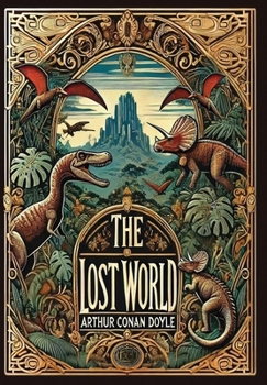 Hardcover The Lost World (Collector's Edition) (Laminated Hardback with Jacket) Book