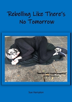 Paperback Rebelling Like There's No Tomorrow Book