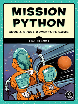 Paperback Mission Python: Code a Space Adventure Game! Book