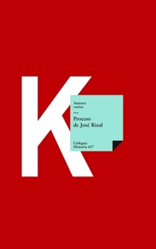 Proceso de José Rizal (Historia) (Spanish Edition)