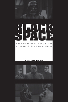 Paperback Black Space: Imagining Race in Science Fiction Film Book