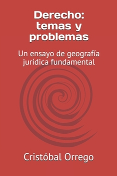 Paperback Derecho: temas y problemas: Un ensayo de geografía jurídica fundamental [Spanish] Book