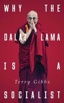 Paperback Why the Dalai Lama Is a Socialist: Buddhism and the Compassionate Society Book