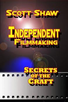 Paperback Independent Filmmaking: Secrets of the Craft Book