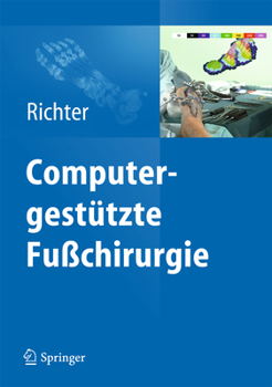 Paperback Computergestützte Fußchirurgie: Intraoperative 3-D-Röntgenbildgebung, Navigation, Intraoperative Pedographie [German] Book