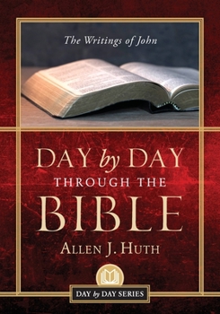 Paperback Day by Day Through the Bible: The Writings of John Book