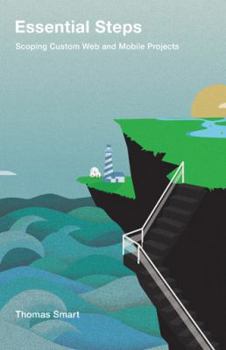 Hardcover Essential Steps: Scoping Custom Web and Mobile Projects Book