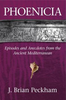 Hardcover Phoenicia: Episodes and Anecdotes from the Ancient Mediterranean Book