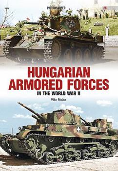 Paperback Hungarian Armored Forces in World War II Book