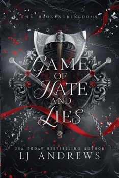 Game of Hate and Lies - Book #5 of the Broken Kingdoms