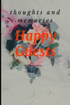 Paperback Happy Guests: Thgoughts and Memories Book
