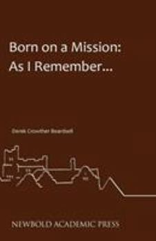 Paperback Born on a Mission: As I Remember... Book