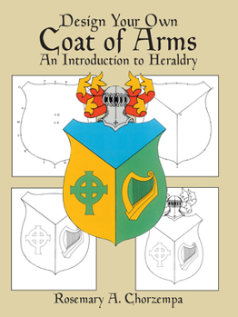 Paperback Design Your Own Coat of Arms: An Introduction to Heraldry Book