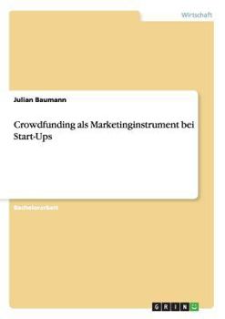 Paperback Crowdfunding als Marketinginstrument bei Start-Ups [German] Book