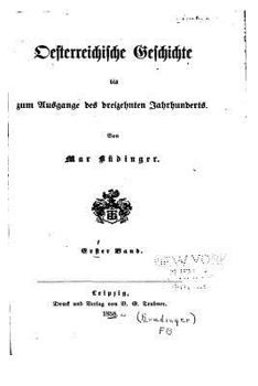 Paperback Oesterreichische Geschichte Bis zum Ausgange des Dreizehnten Jahrhunderts [German] Book