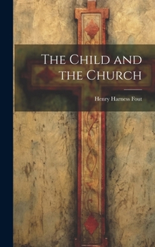 Hardcover The Child and the Church Book