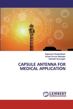 Paperback Capsule Antenna for Medical Application Book