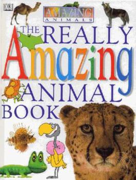 Hardcover The Really Amazing Animals Book