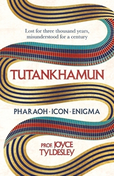 Hardcover TUTANKHAMUN: 100 years after the discovery of his tomb leading Egyptologist Joyce Tyldesley unpicks the misunderstandings around the boy king's life, death and legacy Book