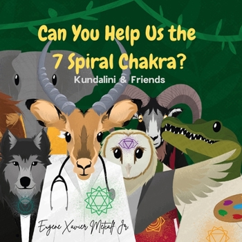 Paperback Can You Help Us Explain The 7 Spiral Chakras?: Kundalini & Friends Book