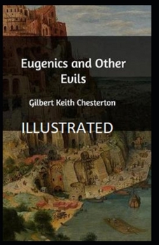 Paperback Eugenics and Other Evils Illustrated Book