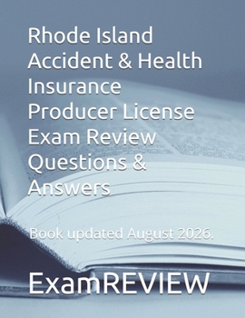Rhode Island Accident & Health Insurance Producer License Exam Review Questions & Answers