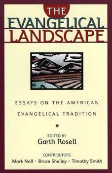 Paperback The Evangelical Landscape: Essays on the American Evangelical Tradition Book
