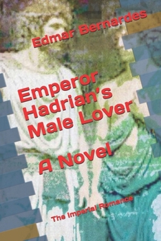 Paperback Emperor Hadrian's Male Lover - A Novel Book