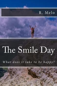 Paperback The Smile Day: What Does It Take to Be Happy? Book