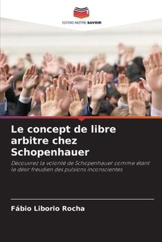Paperback Le concept de libre arbitre chez Schopenhauer [French] Book
